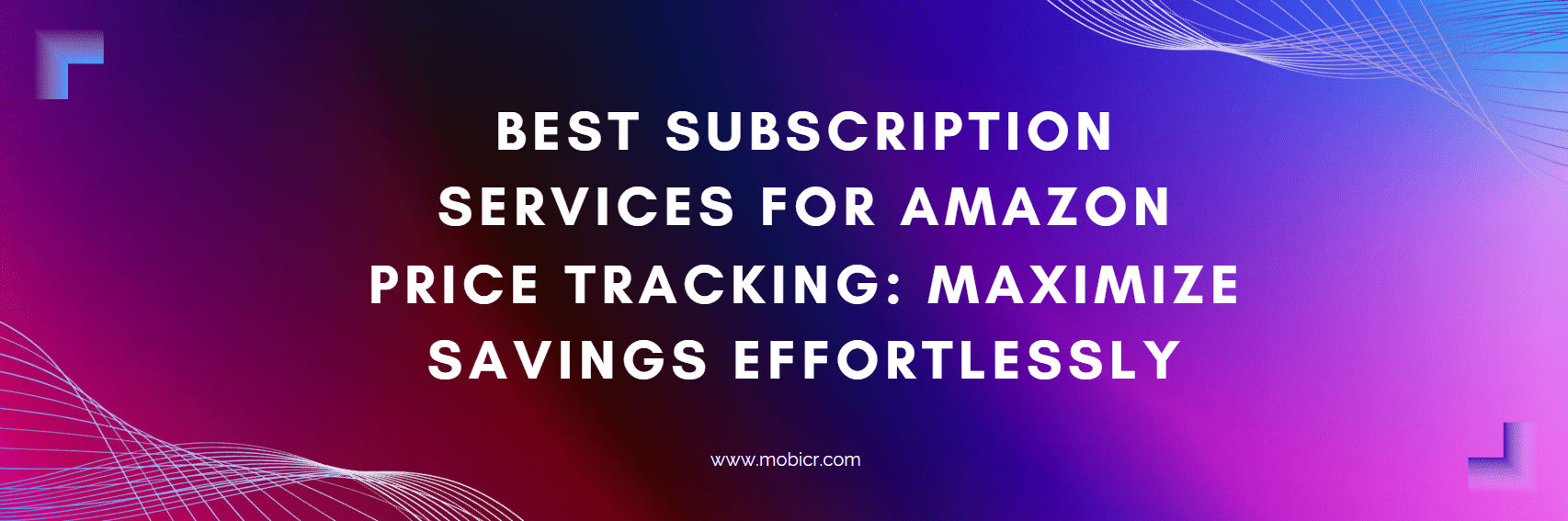 Best Subscription Services for Amazon Price Tracking: Maximize Savings Effortlessly